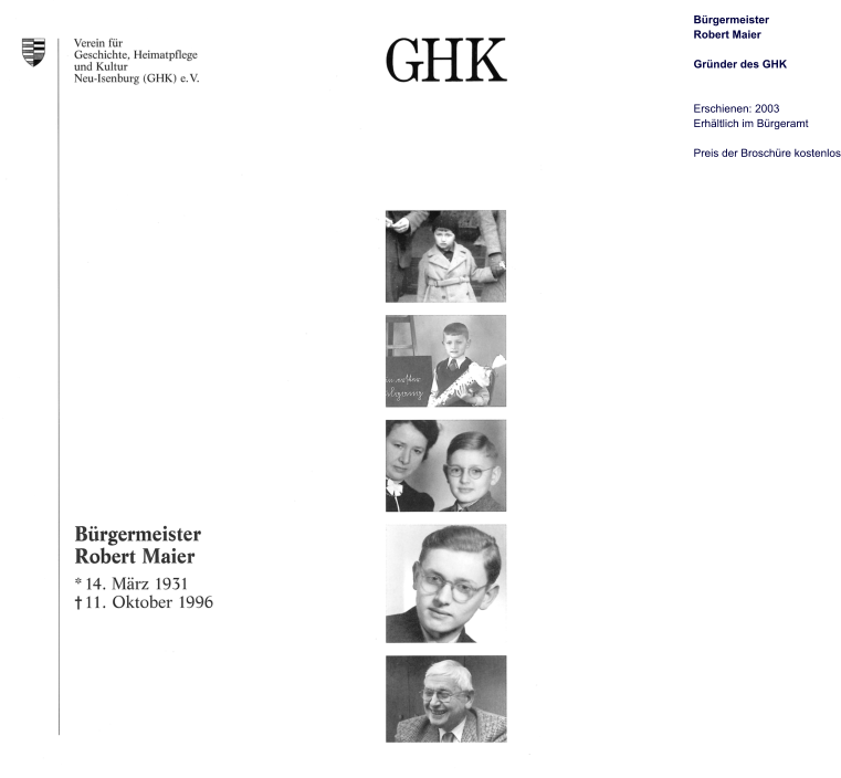 Bürgermeister Robert Maier  Gründer des GHK   Erschienen: 2003 Erhältlich im Bürgeramt  Preis der Broschüre kostenlos