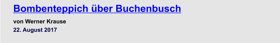 Bombenteppich über Buchenbusch von Werner Krause 22. August 2017