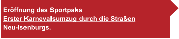 Eröffnung des Sportpaks Erster Karnevalsumzug durch die Straßen Neu-Isenburgs.